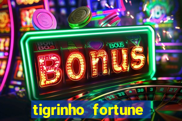 tigrinho fortune dinheiro infinito